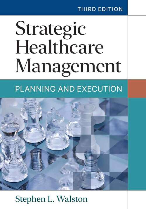 Book cover of Strategic Healthcare Management: Planning and Execution (Third Edition)