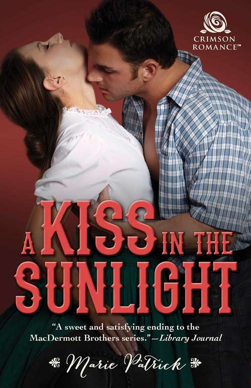 A Kiss in the Sunlight (Macdermott Brothers Ser. #3)