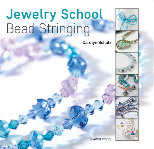 Book cover of Jewelry School Bead Stringing (Jewelry School Ser.)