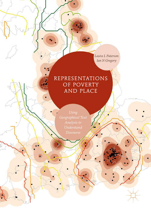 Book cover of Representations of Poverty and Place: Using Geographical Text Analysis To Understand Discourse (1st ed. 2019)