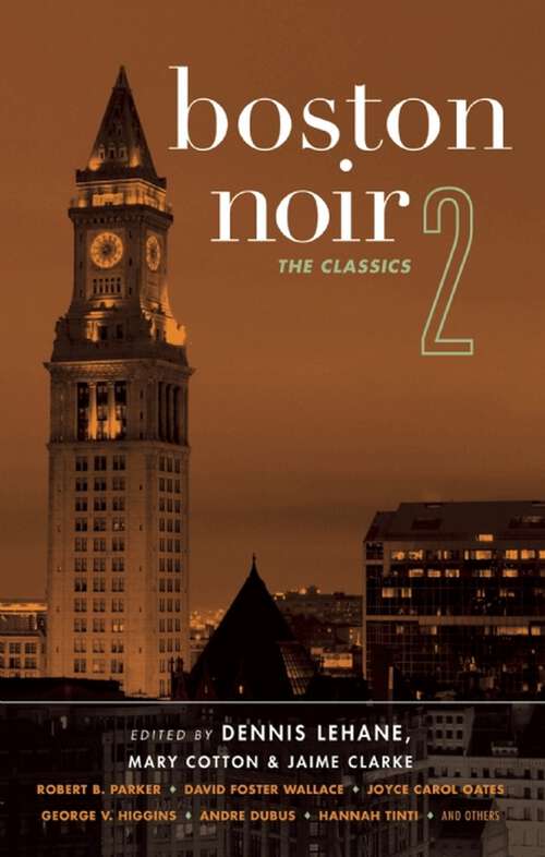 Book cover of Boston Noir 2: The Classics (Akashic Noir #0)