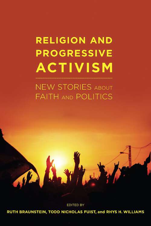 Book cover of Religion and Progressive Activism: New Stories About Faith and Politics