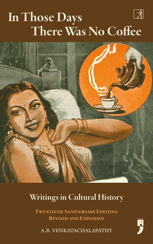 Book cover of In Those Days There Was No Coffee: Writings in Cultural History (Revised and Expanded)