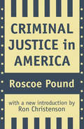 Criminal Justice in America (Quality Paperbacks Ser.)
