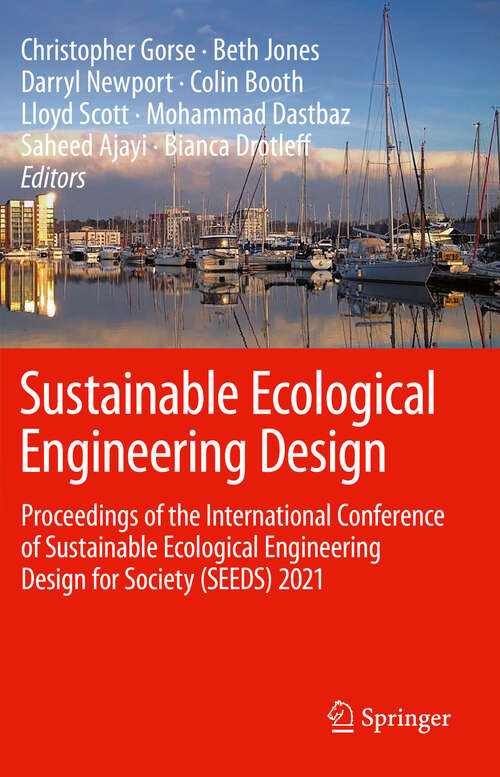Book cover of Sustainable Ecological Engineering Design: Proceedings of the International Conference of Sustainable Ecological Engineering Design for Society (SEEDS) 2021