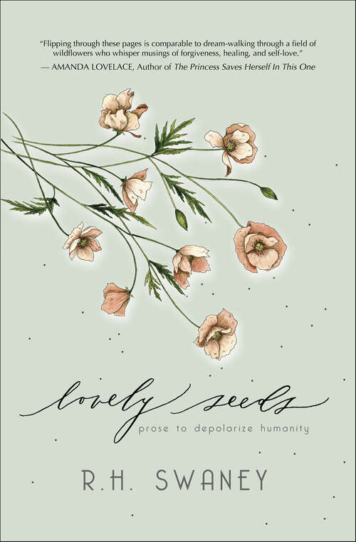 Book cover of Lovely Seeds: Prose to Depolarize Humanity