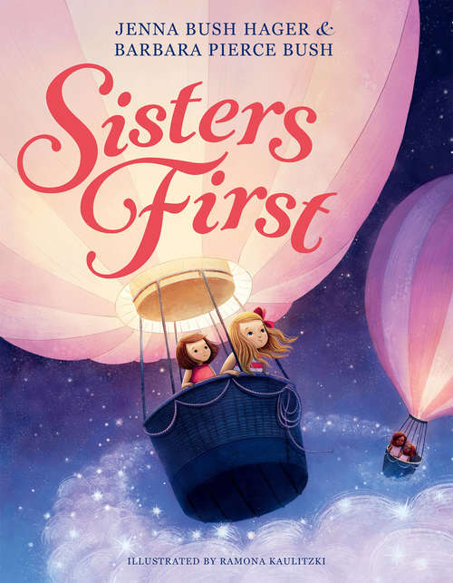 Sisters First: Stories From Our Wild And Wonderful Life