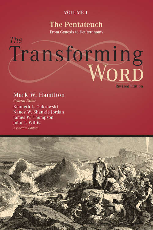 Book cover of The Transforming Word Series, Volume 1: The Pentateuch: From Genesis to Deuteronomy