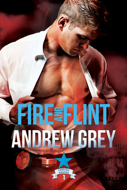 Book cover of Fire and Flint (Carlisle Deputies #1)