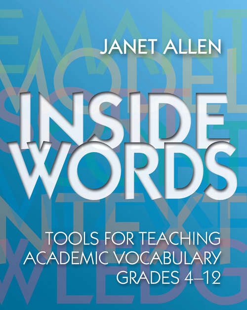 Book cover of Inside Words: Tools for Teaching Academic Vocabulary, Grades 4-12
