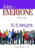 John for Everyone: Chapters 1–10