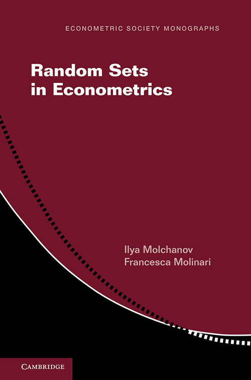 Book cover of Random Sets in Econometrics (Econometric Society Monographs #60)