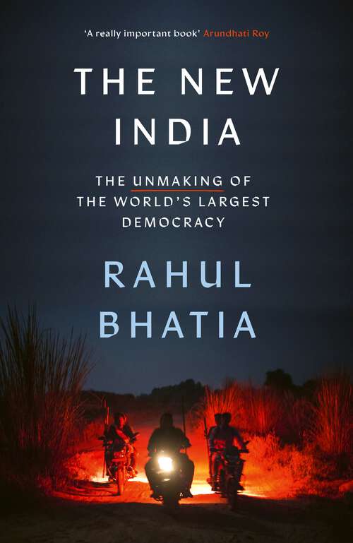 Book cover of The New India: The Unmaking of the World's Largest Democracy