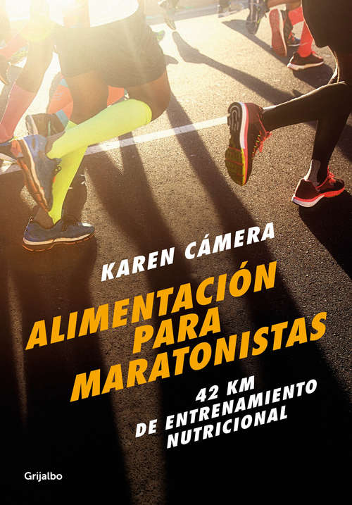 Book cover of Alimentación para maratonistas: 42 km de entrenamiento nutricional