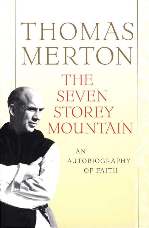 Book cover of The Seven Storey Mountain: Fiftieth-anniversary Edition (50)