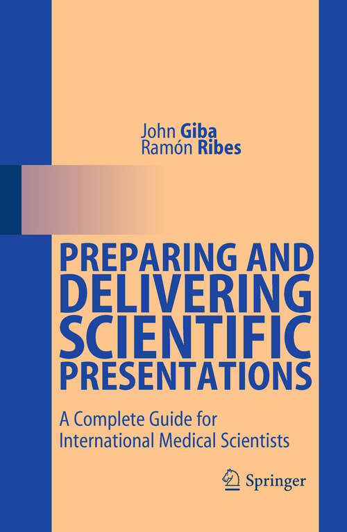 Book cover of Preparing and Delivering Scientific Presentations: A Complete Guide for International Medical Scientists