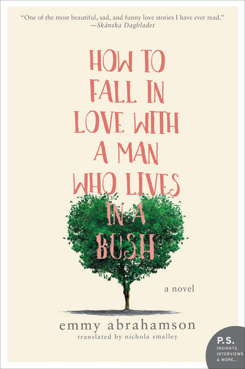 Book cover of How to Fall In Love with a Man Who Lives in a Bush: A Novel