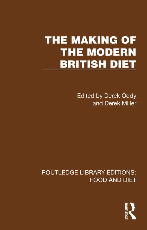 Book cover of The Making of the Modern British Diet (1) (Routledge Library Editions: Food and Diet)