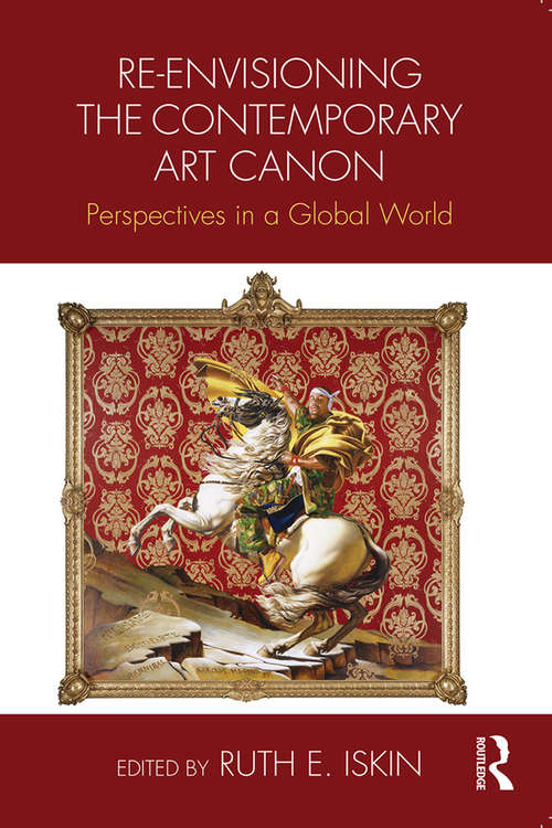 Book cover of Re-envisioning the Contemporary Art Canon: Perspectives in a Global World