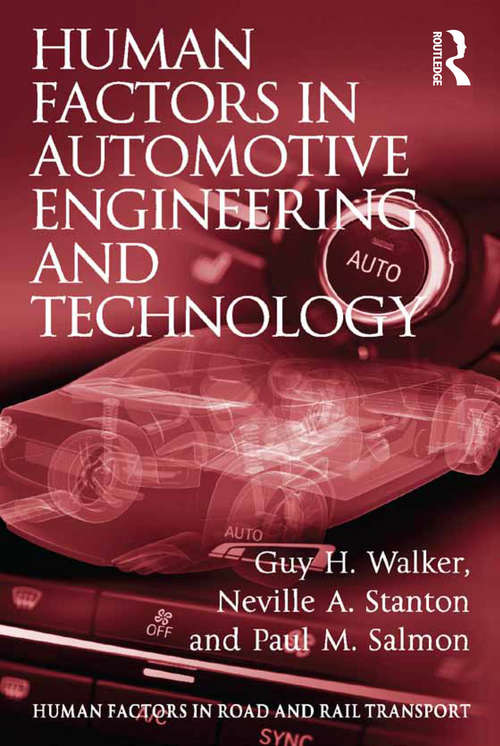 Human Factors in Automotive Engineering and Technology (Human Factors in Road and Rail Transport)