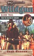 Blood Trail (Wildgun #4)