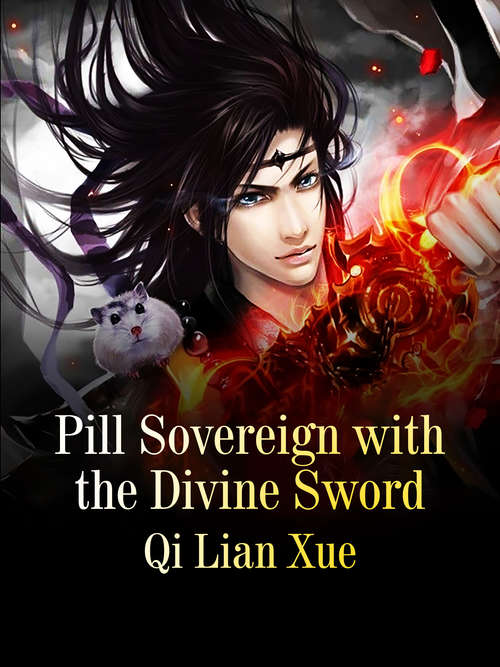 Book cover of Pill Sovereign with the Divine Sword: Volume 4 (Volume 4 #4)