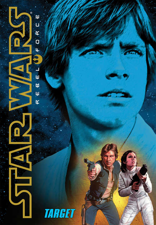 Book cover of Star Wars: Target (Star Wars: Rebel Force #1)
