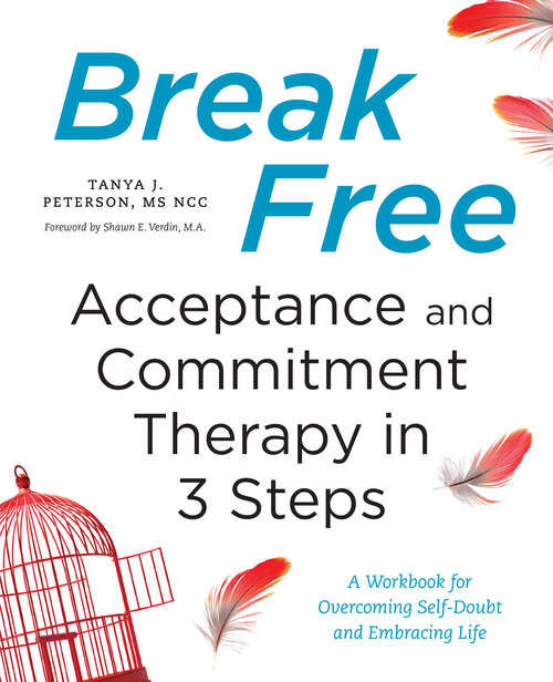 Book cover of Break Free: A Workbook for Overcoming Self-Doubt and Embracing Life