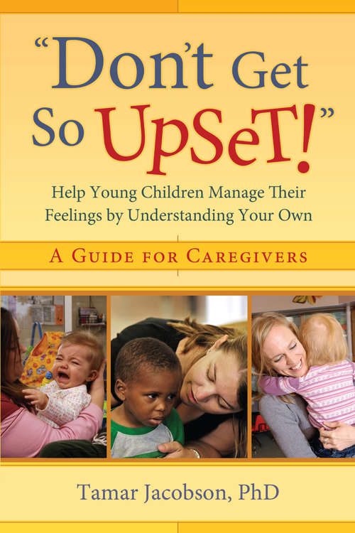Book cover of "Don't Get So Upset!"