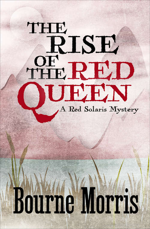 The Rise of the Red Queen (The Red Solaris Mysteries #2)