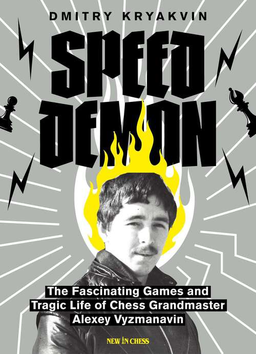 Book cover of Speed Demon: The Fascinating Games and Tragic Life of Alexey Vyzhmanavin
