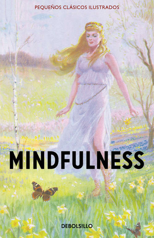 Mindfulness (Pequeños Clásicos Ilustrados)