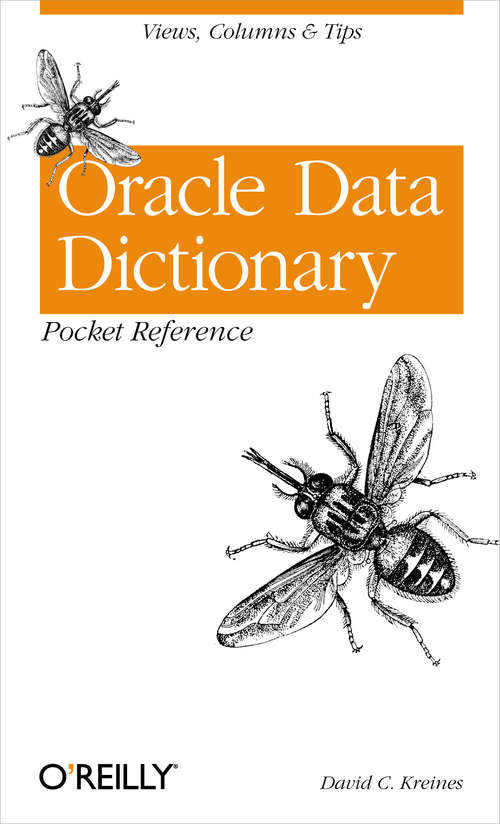 Book cover of Oracle Data Dictionary Pocket Reference: Views, Columns & Tips