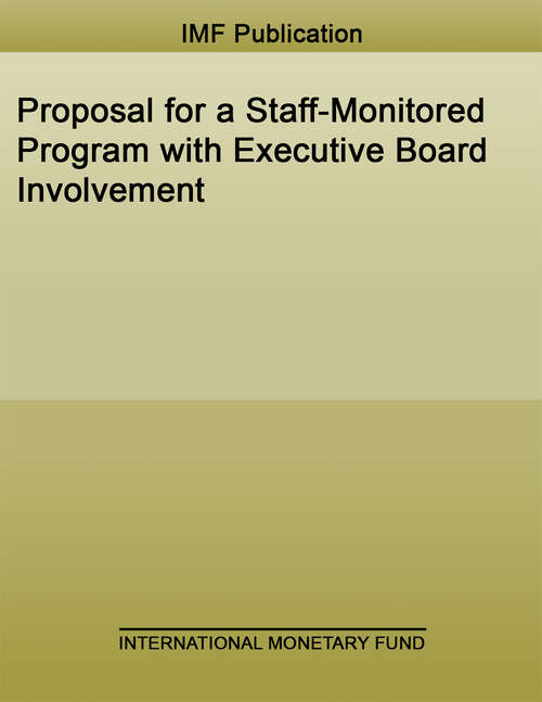 Book cover of Proposal for a Staff-Monitored Program with Executive Board Involvement (Policy Papers)