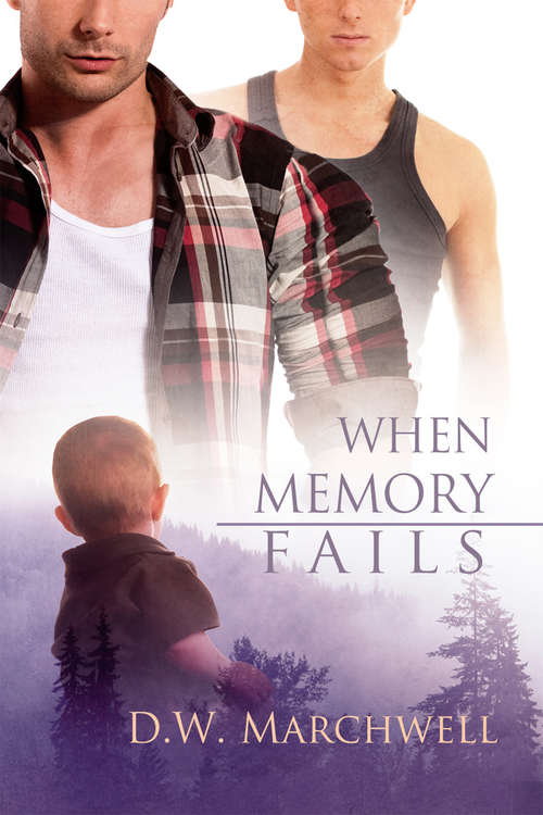 When Memory Fails (Falling and When Memory Fails #1)