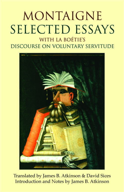 Montaigne: with La Boétie's Discourse on Voluntary Servitude