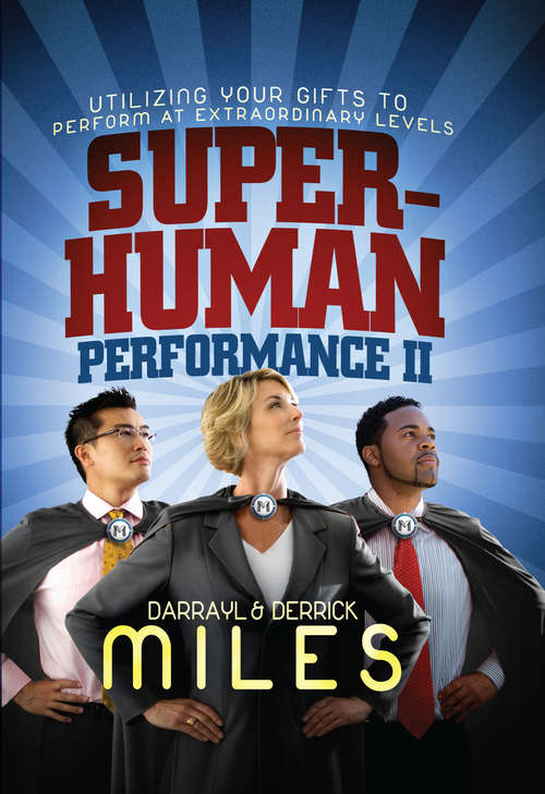 Book cover of Superhuman Performance II: Utilizing Your Gifts to Perform at Extraordinary Levels