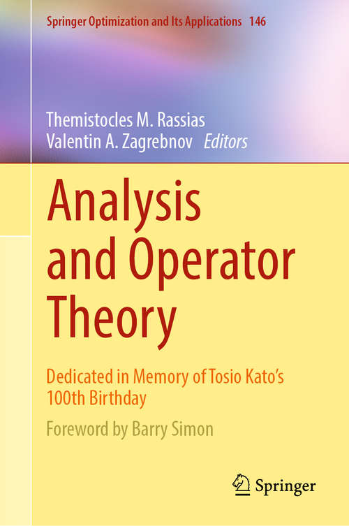 Analysis and Operator Theory: Dedicated In Memory Of Tosio Kato's 100th Birthday (Springer Optimization and Its Applications #146)