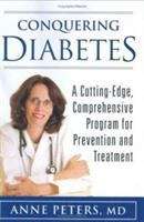 Conquering Diabetes: A Cutting Edge, Comprehensive Program for Prevention and Treatment
