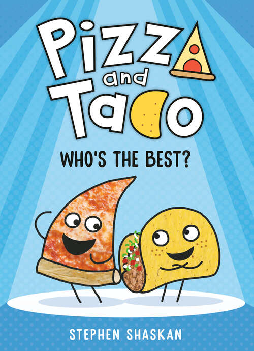 Book cover of Pizza and Taco: Who's the Best? (Pizza and Taco #1)