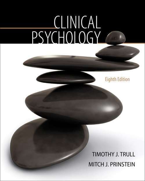 Clinical Psychology, 8th Edition (PSY 334 Introduction to Clinical Psychology)