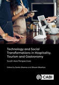 Technology and Social Transformations in Hospitality, Tourism and Gastronomy: South Asia Perspectives