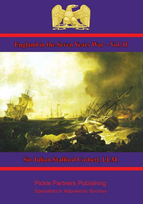 Book cover of England in the Seven Years War – Vol. II: A Study in Combined Strategy