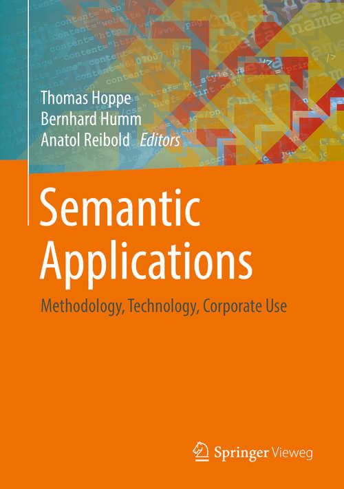 Semantic Applications: Methodology, Technology, Corporate Use