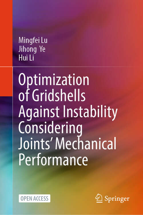 Book cover of Optimization of Gridshells Against Instability Considering Joints’ Mechanical Performance