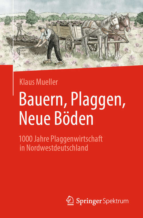 Book cover of Bauern, Plaggen, Neue Böden: 1000 Jahre Plaggenwirtschaft in Nordwestdeutschland