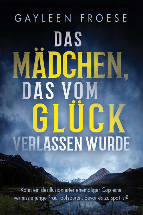 Book cover of Das Mädchen, das vom Glück verlassen wurde (Die Fälle des Privatdetektivs Ben Ames)