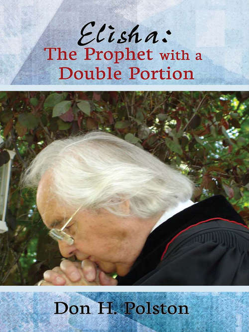 Book cover of Elisha: The Prophet with a Double Portion