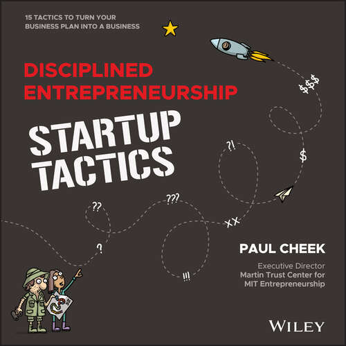 Book cover of Disciplined Entrepreneurship Startup Tactics: 15 Tactics to Turn Your Business Plan into a Business