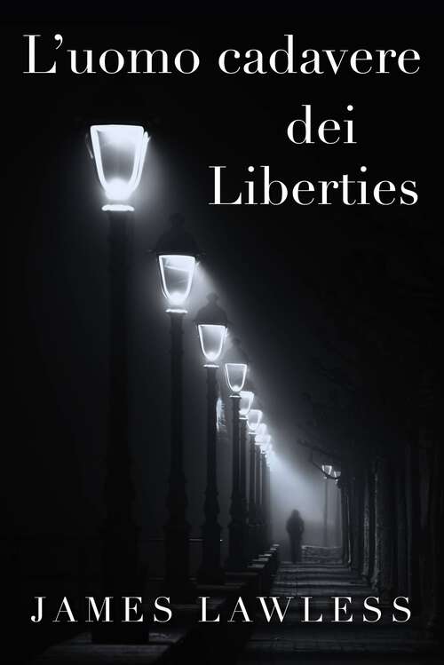 Book cover of L’uomo cadavere dei Liberties